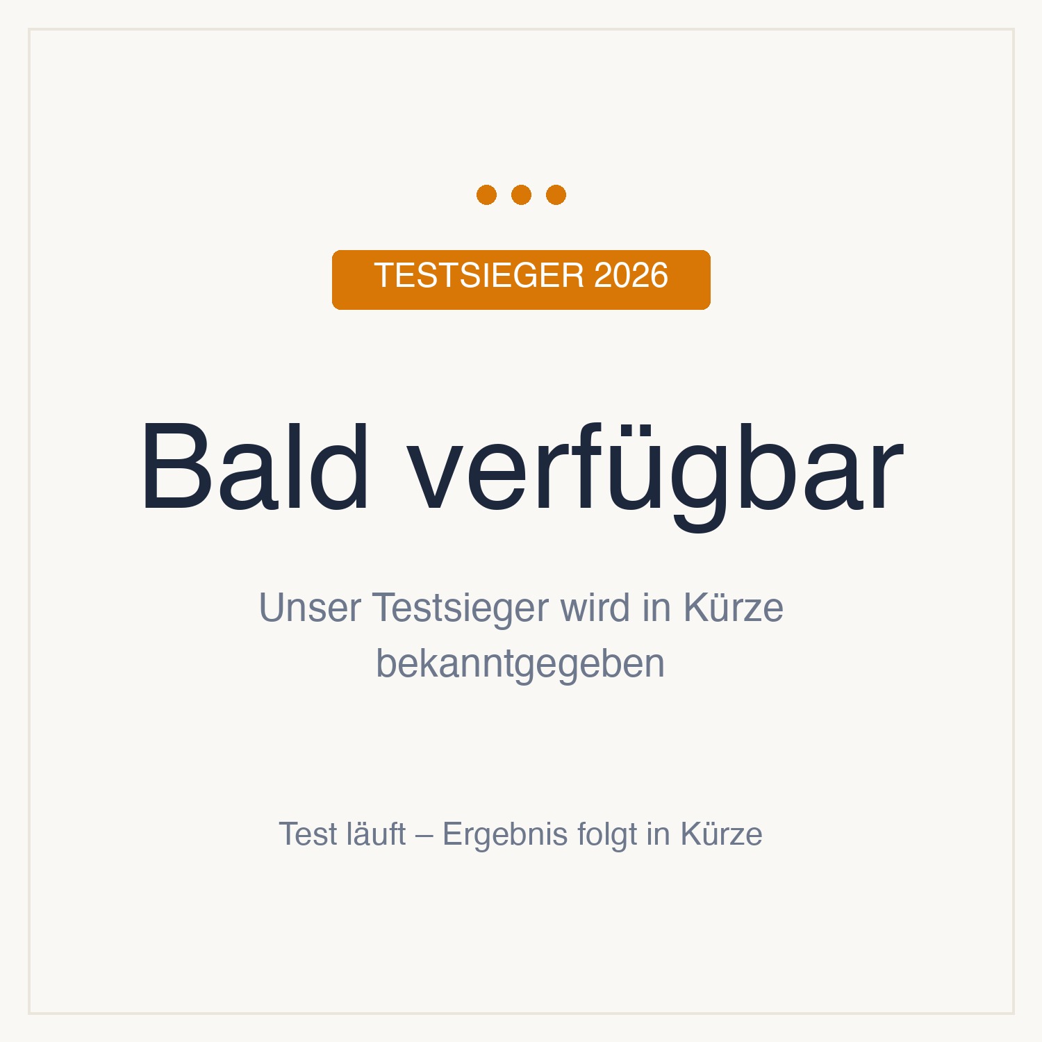 Unser Testsieger 2026 – Coming Soon